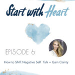 How to Shift Negative Self Talk and Gain Clarity