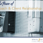 The Power of Coach and Client Relationship